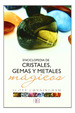 Enciclopedia De Cristales, Gemas Y Metales Magicos-Cunning