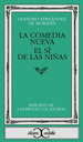 La Comedia Nueva / El Si De Las Nias-Fernandez De Moratin