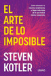 El Arte De Lo Imposible, De Kotler, Steven. Editorial Urano, Tapa Blanda En EspaOl