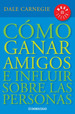 Como Ganar Amigos, De Dale Carnegie. Editorial Debolsillo, Tapa Blanda, EdiciN 1 En EspaOl