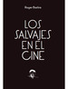 Salvajes En El Cine, Los-Roger Bartra
