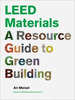 Leed Materials a Resource Guide to Green Building