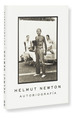 Helmut Newton. Autobiografia-Helmut Newton
