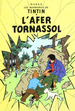 El Asunto Tornasol-Las Aventuras De Tintin-Herg