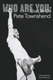 Who Are You-the Life of Pete Townshend-Biography