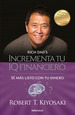 Incrementa Tu Iq Financiero-Robert T. Kiyosaki