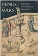 Venus and Mars the World of the Medieval Housebook