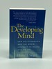 The Developing Mind How Relationships and the Brain Interact to Shape Who We Are