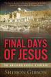 The Final Days of Jesus: the Archaeological Evidence