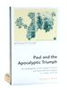 Paul and the Apocalyptic Triumph: an Investigation of the Usage of Jewish and Greco-Roman Imagery in 1 Thess. 4: 13-18 (Apocalypticism)