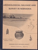 Archeological Salvage and Survey in Nebraska: Highway Archeological and Historical Salvage Investigations in Nebraska, 1965-1968, a Preliminary Report of the Point of Rocks Archeological Survey 1971