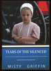 Tears of the Silenced: a True Crime and an American Tragedy; Severe Child Abuse and Leaving the Amish