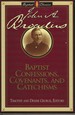 Baptist Confessions, Covenants, and Catechisms