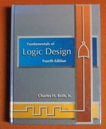 Fundamentals of Logic Design 4th (Fourth) Edition By Roth Jr, Charles H. Published By Pws (1995)