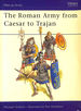 The Roman Army From Caesar to Trajan (Men-at-Arms): 46