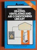 Audel Heating, Ventilating and Air Conditioning Library: Heating Fundamentals, Furnaces, Boilers, Boiler Conversions