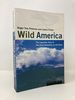 Wild America: the Record of a 30, 000 Mile Journey Around the Continent By a Distinguished Naturalist and His British Colleague