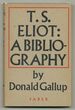 T. S. Eliot: a Bibliography