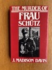 The Murder of Frau Schutz