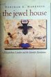 The Jewel House-Elizabethan London and the Scientific Revolution
