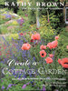 Create a Cottage Garden: Recipes for Borders, Beds and Containers (Mermaid Books)