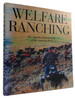 Welfare Ranching: the Subsidized Destruction of the American West