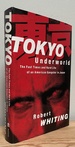 Tokyo Underworld: the Fast Times and Hard Life of an American Gangster in Japan