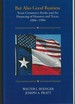 But Also Good Business: Texas Commerce Banks and the Financing of Houston and Texas, 1886-1986 (Signed)