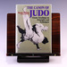 The Canon of Judo: Classic Teachings on Principles and Techniques