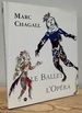 Marc Chagall: Le Ballet, L'Opera: Nice, Musee National Message Biblique Marc Chagall, 1er Juillet-2 Octobre 1995