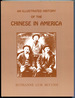 An Illustrated History of the Chinese in America