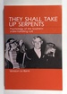 They Shall Take Up Serpents-Psychology of the Southern Snake-Handling Cult