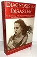 Diagnosis for Disaster: The Devastating Truth about False Memory Syndrome and Its Impact on Accusers