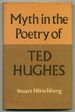 Myth in the Poetry of Ted Hughes: a Guide to the Poems