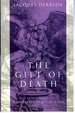 The Gift of Death the Gift of Death (Religion and Postmodernism Series)