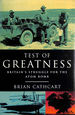 Test of Greatness: Britain's Struggle for the Atomic Bomb: Britain's Struggle for the Atom Bomb