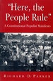 "Here, the People Rule" a Constitutional Populist Manifesto