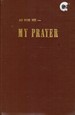 As for Me-My Prayer: a Commentary on the Daily Prayers