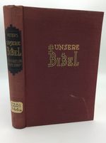 Unsere Bibel: Die Lebensquellen Der Heiligen Schrift
