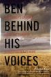Ben Behind His Voices: One Family's Journey From the Chaos of Schizophrenia to Hope