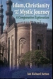 Islam, Christianity and the Mystic Journey: a Comparative Exploration