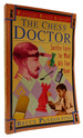 The Chess Doctor Surefire Cures for What Ails Your Game