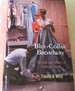 Blue-Collar Broadway: The Craft and Industry of American Theater