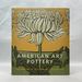 American Art Pottery: the Robert a. Ellison Jr. Collection