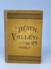 Death Valley in '49: Important Chapter of California Pioneer History; the Autobiography of a Pioneer, Detailing His Life From a Humble Home in the Green Mountains to the Gold Mines of California; and Particularly Reciting the Sufferings of the Band of...