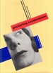 Picturing Modernism: Moholy-Nagy and Photography in Weimar Germany