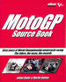 Motogp Source Book: Sixty Years of World Championship Motorcycle Racing: Sixty Years of World Championship Motorcycle Racing: the Riders, the Races, the Records