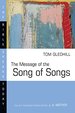 The Message of the Song of Songs (the Bible Speaks Today Series)