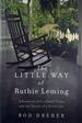 The Little Way of Ruthie Leming: a Southern Girl, a Small Town, and the Secret of a Good Life