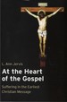 At the Heart of the Gospel